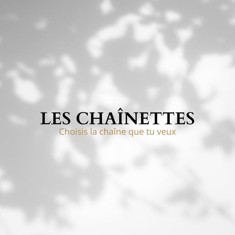 LES CHAINETTES À LA CARTE - LUNAËL